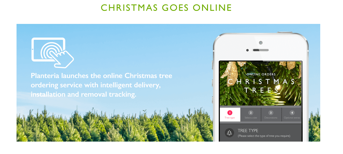 Planteria launches the online christmas tree ordering service with intelligent delivery, installation and removal tracking.